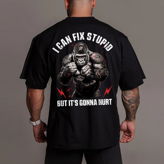 Gym 100% Cotton I Can Fix Stupid Print T-shirt